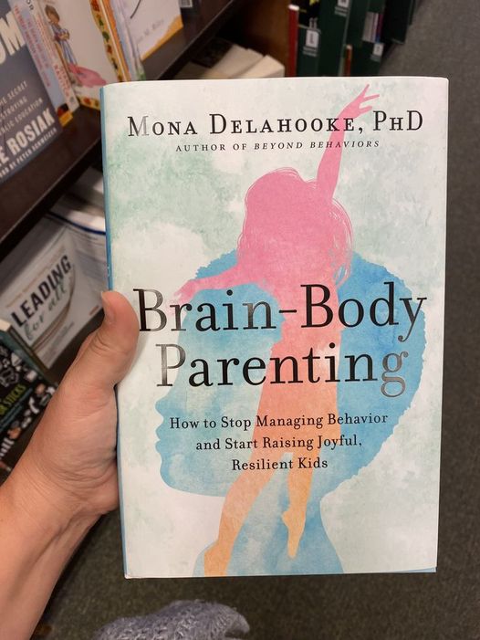 Brain-Body Parenting by Mona Delahooke