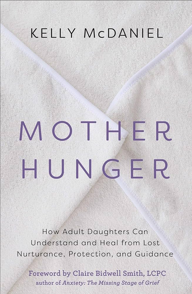 Mother Hunger by Kelly McDaniel: Book Review