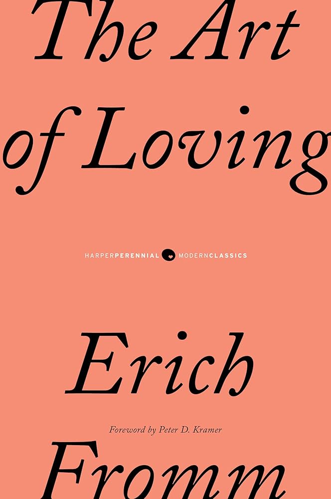 The Art of Loving by Erich Fromm: Book Review