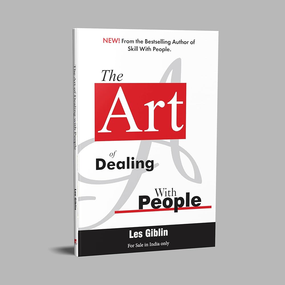 The Art of Dealing with People by Les Giblin: Book Review