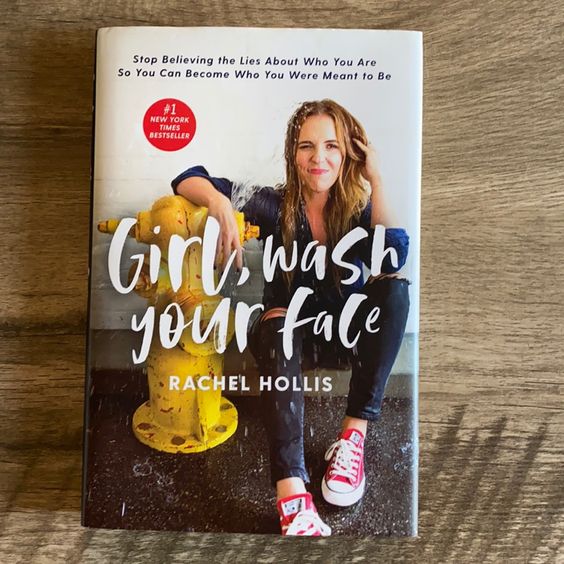 Girl Wash Your Face by Rachel Hollis