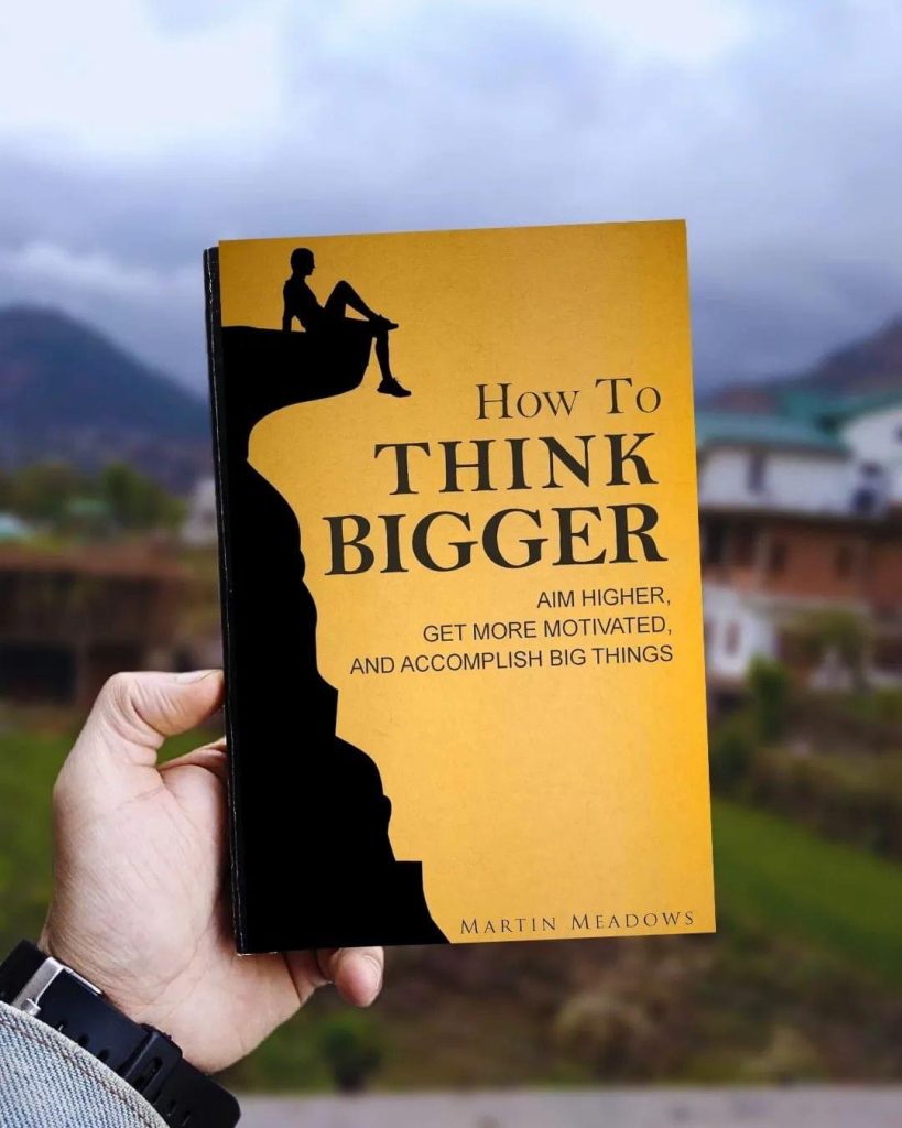 How to Think Bigger by Martin Meadows