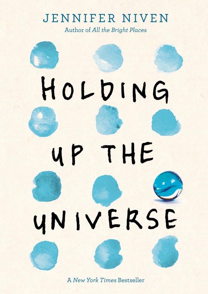 Holding Up the Universe by Jennifer Niven: Summary and Review