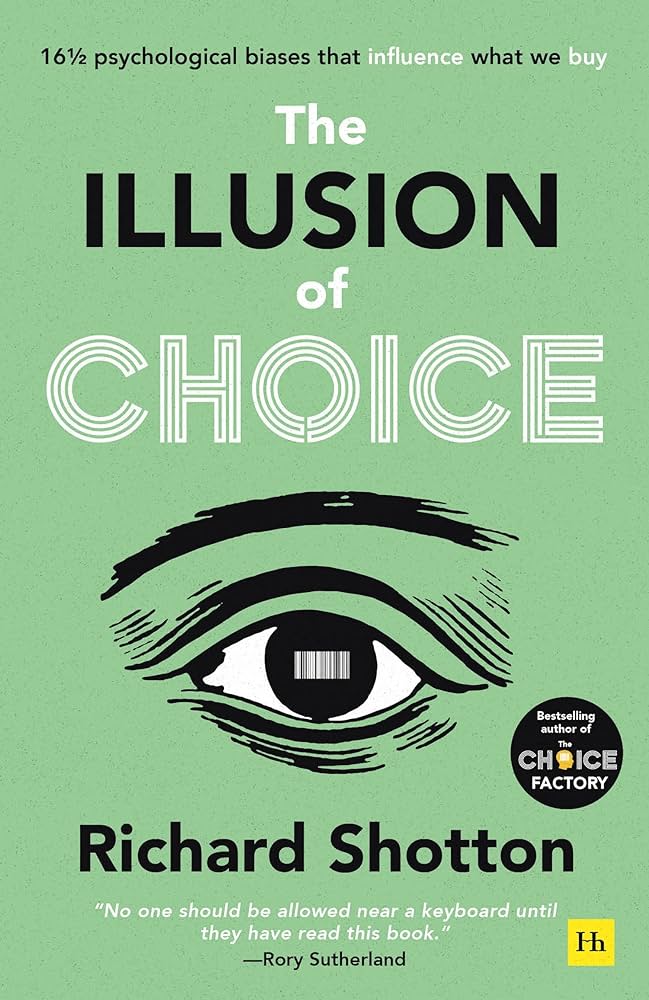 The Illusion of Choice by Richard Shotton: Book Review