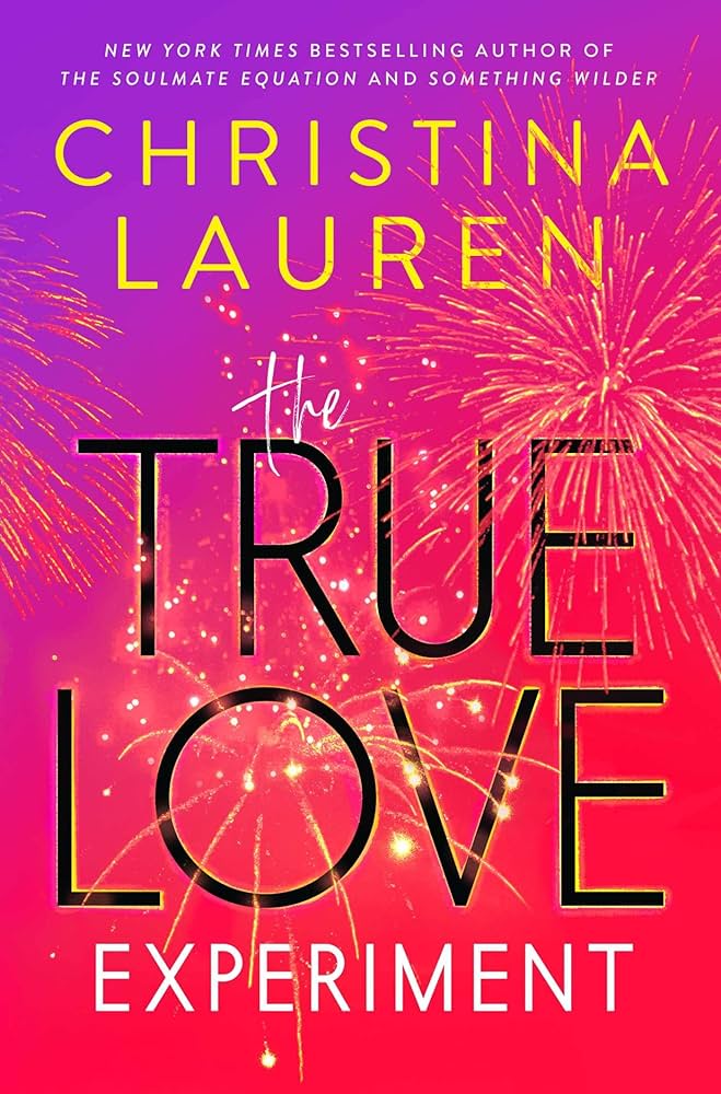 The True Love Experiment by Christina Lauren: Book Review