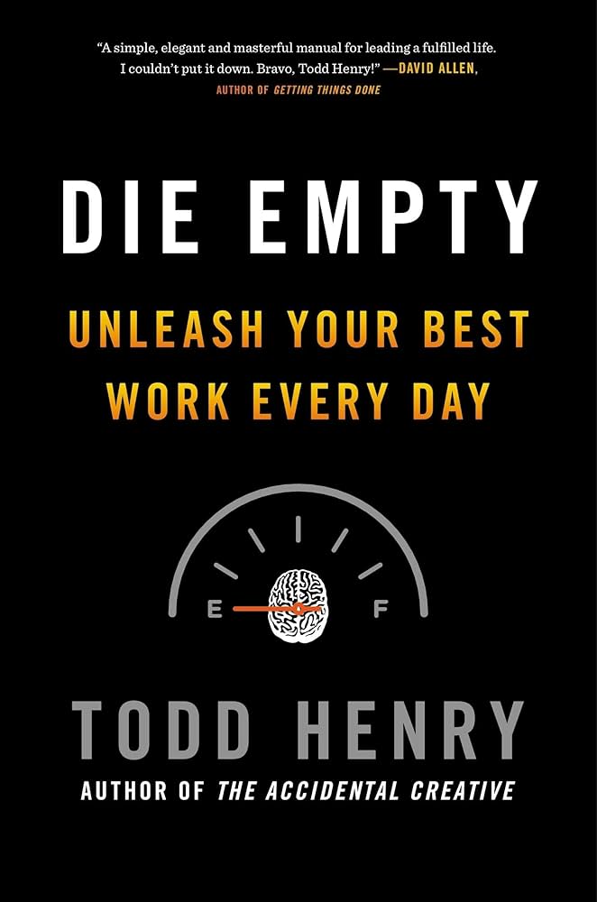 Die Empty by Todd Henry: Review and Summary