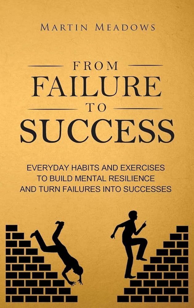 From Failure to Success by Martin Meadows: Review and Summary