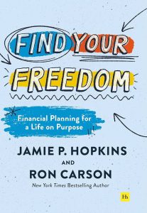 Find Your Freedom by Jamie P. Hopkins and Ron Carson: Review and Summary