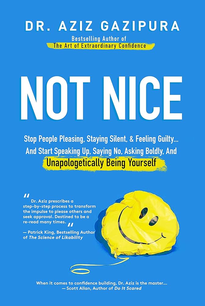 Not Nice by Aziz Gazipura: Review and Summary