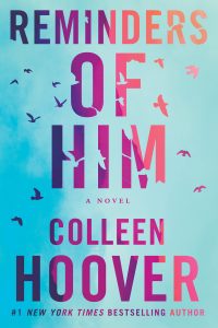 Reminders of Him by Colleen Hoover: Review and Summary