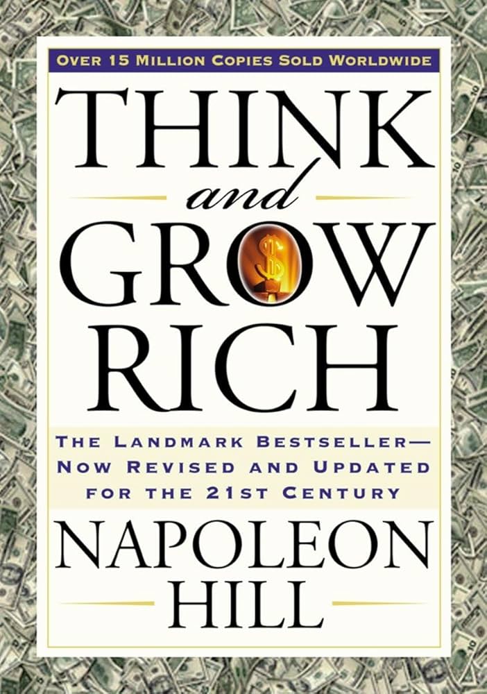 Think and Grow Rich by Napoleon Hill: Summary and Review